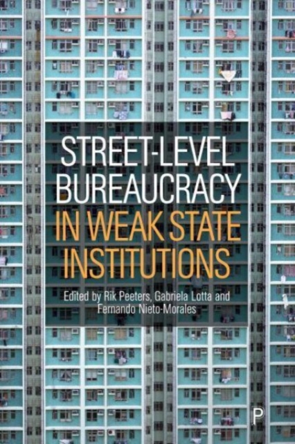 Street-Level Bureaucracy in Weak State Institutions, Hardback Book