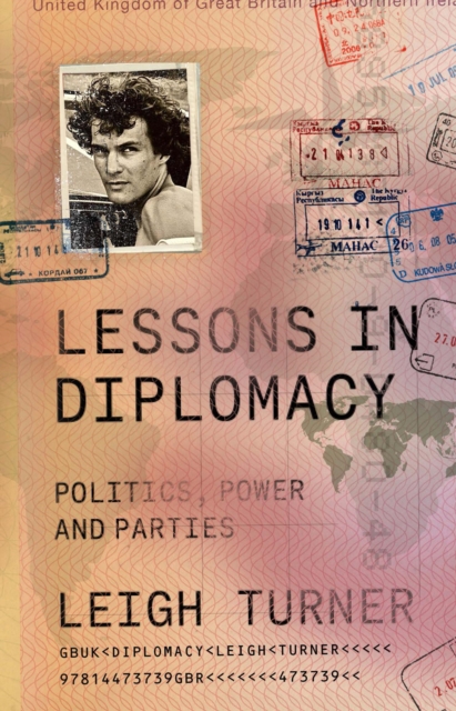 Lessons in Diplomacy : Politics, Power and Parties, Hardback Book