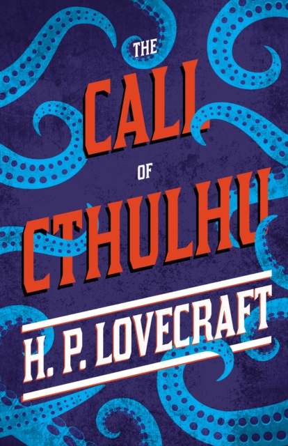 The Call of Cthulhu : With a Dedication by George Henry Weiss, EPUB eBook