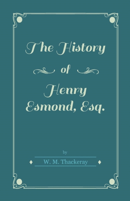 The History of Henry Esmond, Esq., EPUB eBook