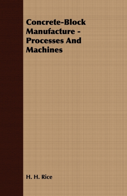 Concrete-Block Manufacture - Processes and Machines, EPUB eBook