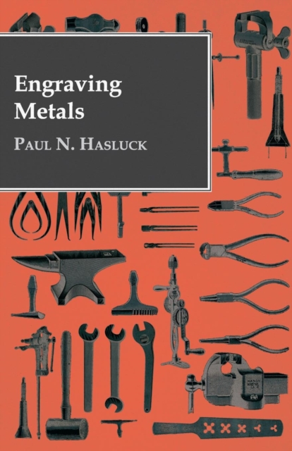 Engraving Metals : With Numerous Engravings and Diagrams, EPUB eBook