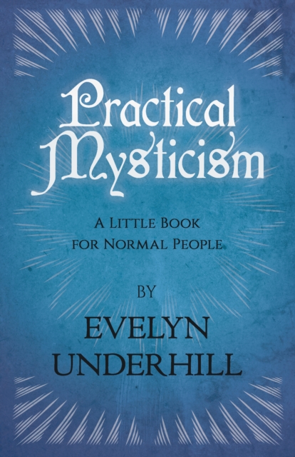 Practical Mysticism - A Little Book for Normal People, EPUB eBook