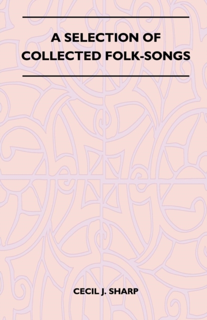 A Selection of Collected Folk-Songs, EPUB eBook