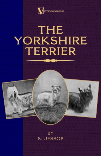 The Yorkshire Terrier (A Vintage Dog Books Breed Classic), EPUB eBook