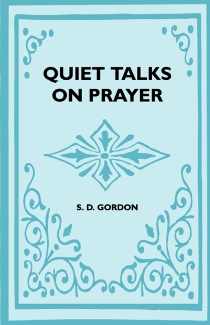 Quiet Talks On Prayer, EPUB eBook