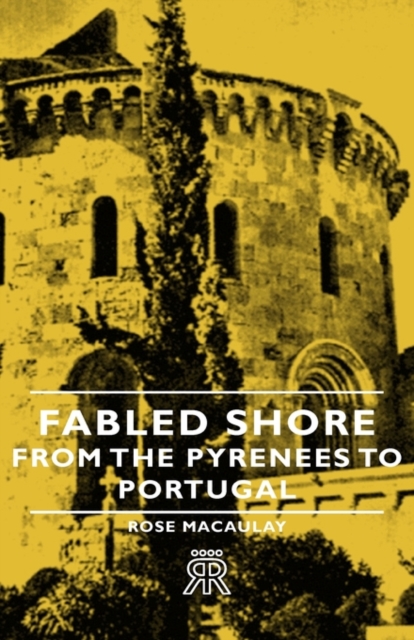 Fabled Shore - From the Pyrenees to Portugal, EPUB eBook