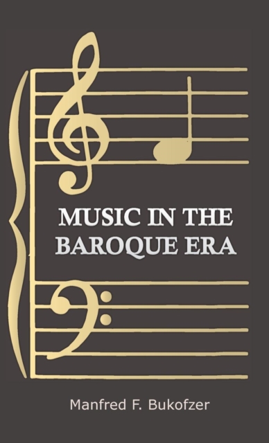 Music in the Baroque Era - From Monteverdi to Bach, EPUB eBook