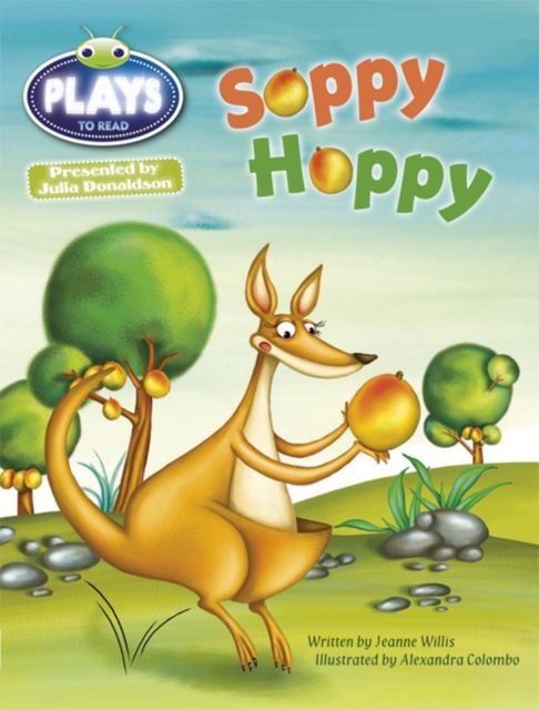 Bug Club Guided Julia Donaldson Plays Year 1 Green Soppy Hoppy, Paperback / softback Book