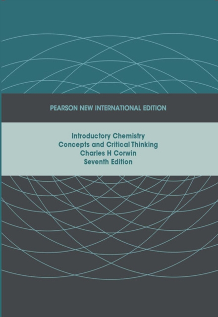 Introductory Chemistry:Concepts and Critical Thinking Pearson New International Edition, plus MasteringChemistry without eText, Mixed media product Book