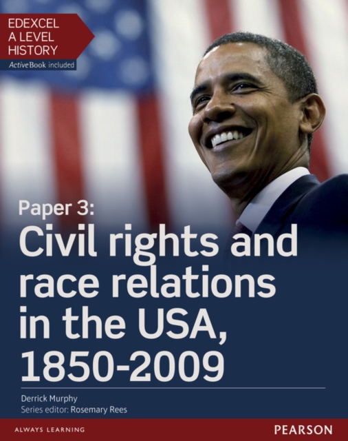 Edexcel A Level History, Paper 3: Civil rights and race relations in the USA, 1850-2009 Student Book + ActiveBook, Multiple-component retail product Book