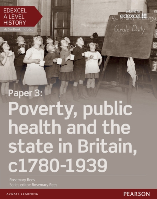 Edexcel A Level History, Paper 3: Poverty, public health and the state in Britain c1780-1939 Student Book + ActiveBook, Multiple-component retail product Book