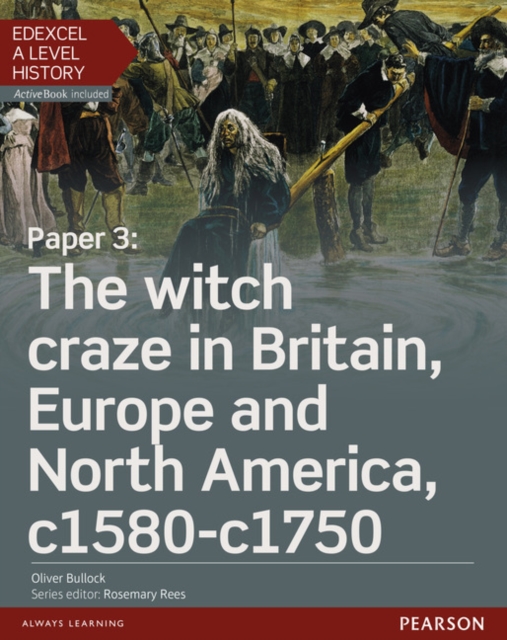 Edexcel A Level History, Paper 3: The witch craze in Britain, Europe and North America c1580-c1750 Student Book + ActiveBook, Multiple-component retail product Book