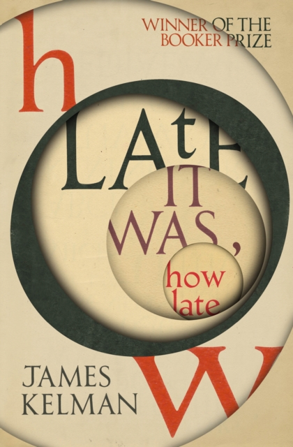 How Late It Was How Late : The classic BOOKER PRIZE winning novel, EPUB eBook