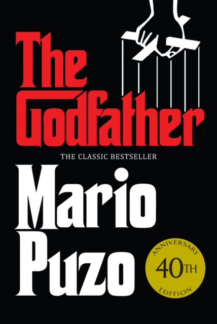 The Godfather : The classic bestseller that inspired the legendary film, EPUB eBook