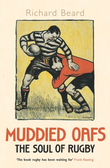 Muddied Oafs : The Soul of Rugby, EPUB eBook