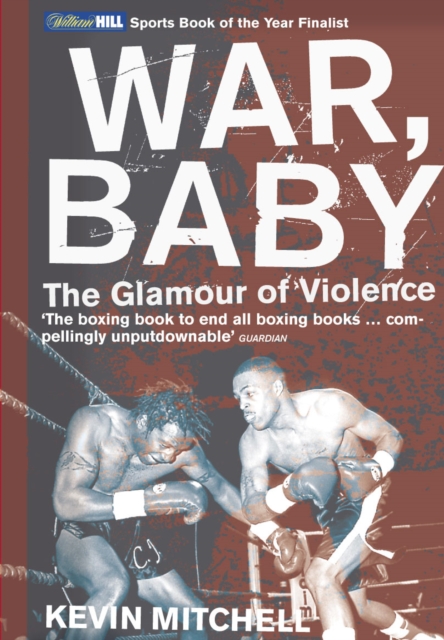 War, Baby : The Glamour of Violence, EPUB eBook