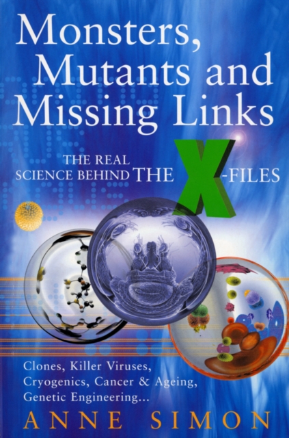Monsters, Mutants & Missing Links : The Real Science Behind the X-Files, EPUB eBook