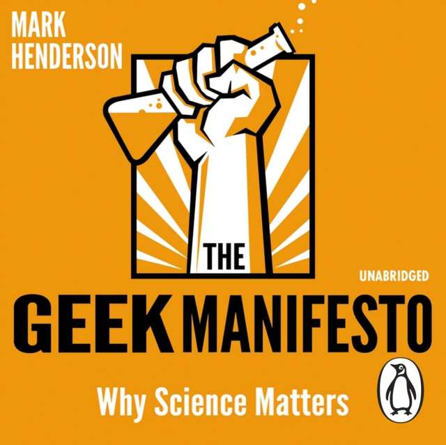 The Geek Manifesto : Why science matters, eAudiobook MP3 eaudioBook
