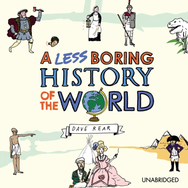 A Less Boring History of the World, eAudiobook MP3 eaudioBook