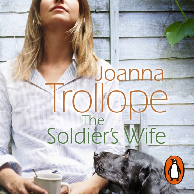 The Soldier's Wife : the captivating and heart-wrenching story of a marriage put to the test from one of Britain's best loved authors, Joanna Trollope, eAudiobook MP3 eaudioBook