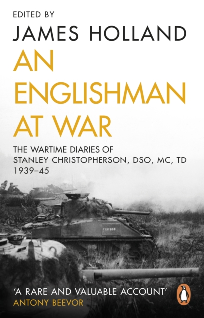 An Englishman at War: The Wartime Diaries of Stanley Christopherson DSO MC & Bar 1939-1945, EPUB eBook