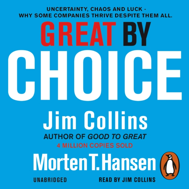 Great by Choice : Uncertainty, Chaos and Luck - Why Some Thrive Despite Them All, eAudiobook MP3 eaudioBook