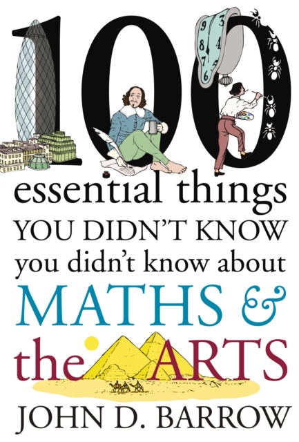 100 Essential Things You Didn't Know You Didn't Know About Maths and the Arts, EPUB eBook