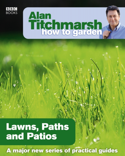 Alan Titchmarsh How to Garden: Lawns Paths and Patios, EPUB eBook