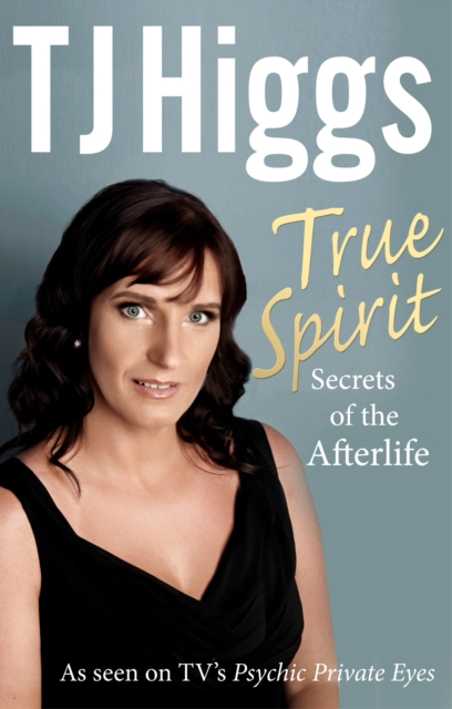 True Spirit : Secrets of the Afterlife, EPUB eBook