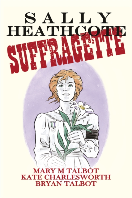 Sally Heathcote : Suffragette, EPUB eBook