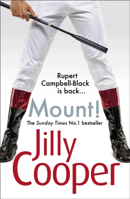 Mount! : The fast-paced, riotous new adventure from the Sunday Times bestselling author Jilly Cooper, EPUB eBook