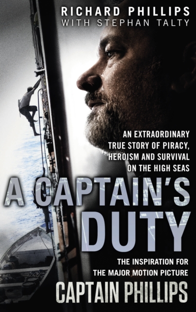 A Captain's Duty : The true story that inspired the major film, Captain Phillips, EPUB eBook