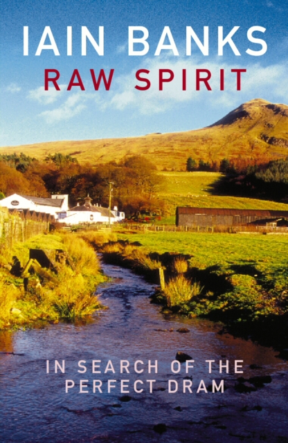 Raw Spirit : In Search of the Perfect Dram, EPUB eBook