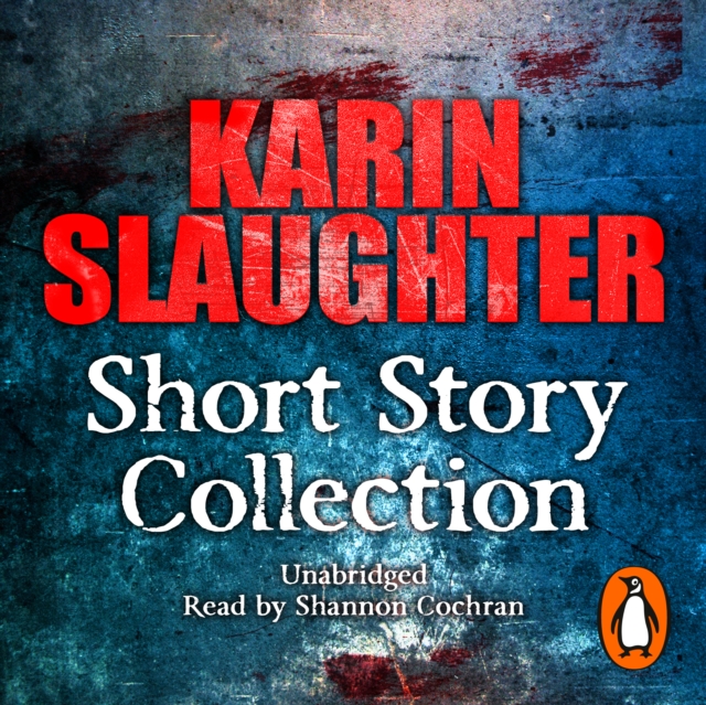 Karin Slaughter: Short Story Collection, eAudiobook MP3 eaudioBook