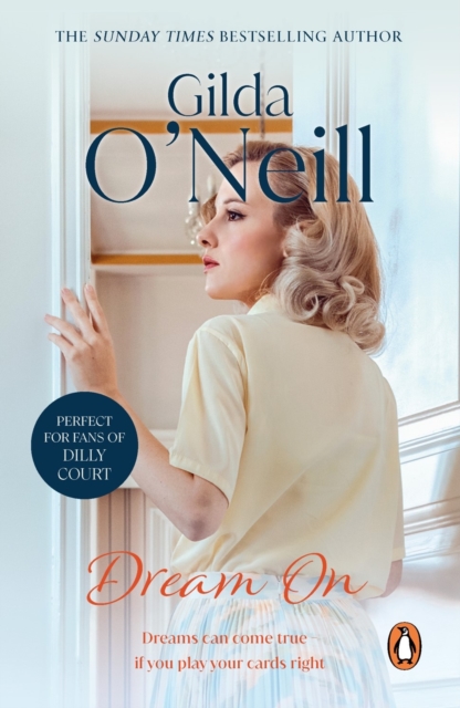 Dream On : a compassionate, dramatic saga set in the East End from bestselling author Gilda O Neill, EPUB eBook