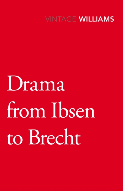 Drama From Ibsen To Brecht, EPUB eBook