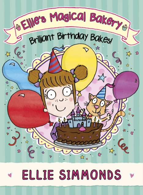 Ellie's Magical Bakery: Brilliant Birthday Bakes!, EPUB eBook