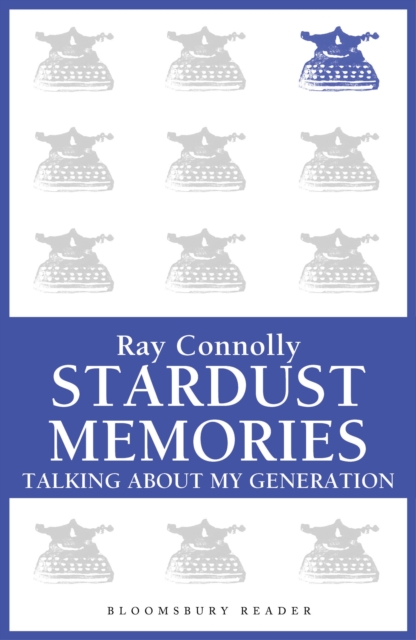 Stardust Memories : Talking About My Generation, EPUB eBook