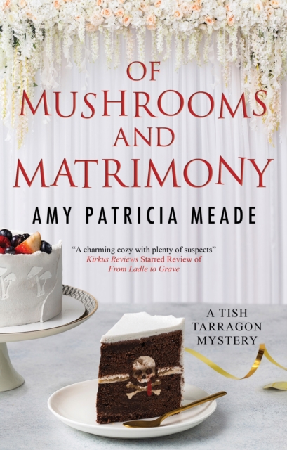 Of Mushrooms and Matrimony, Hardback Book