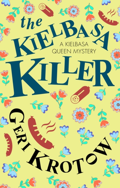 The Kielbasa Killer, Hardback Book