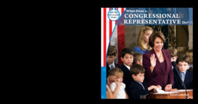 What Does a Congressional Representative Do?, PDF eBook