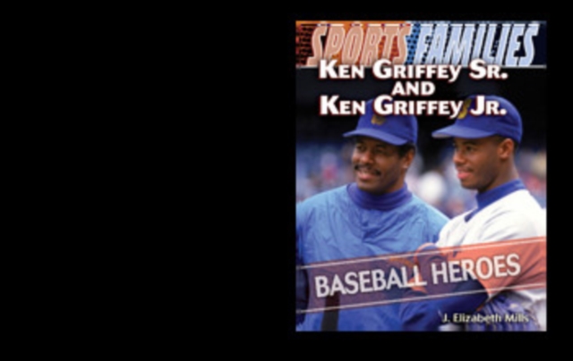 Ken Griffey Sr. and Ken Griffey Jr., PDF eBook