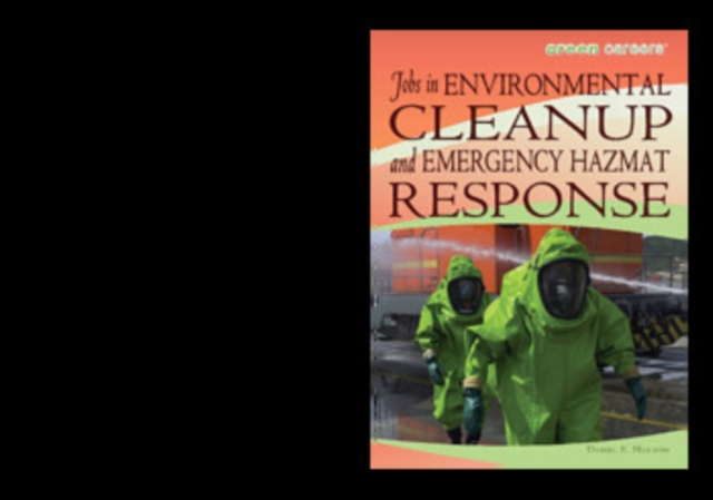 Jobs in Environmental Cleanup and Emergency Hazmat Response, PDF eBook