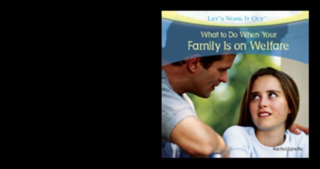 What to Do When Your Family Is on Welfare, PDF eBook