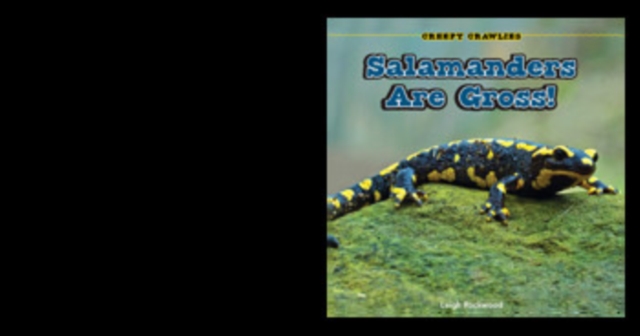 Salamanders Are Gross!, PDF eBook