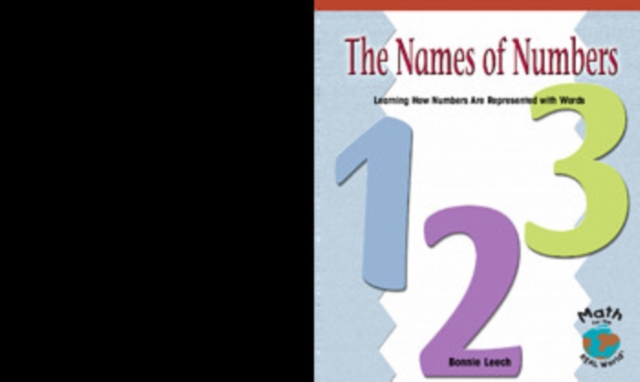 The Names of Numbers : Learning How Numbers Are Represented With Words, PDF eBook
