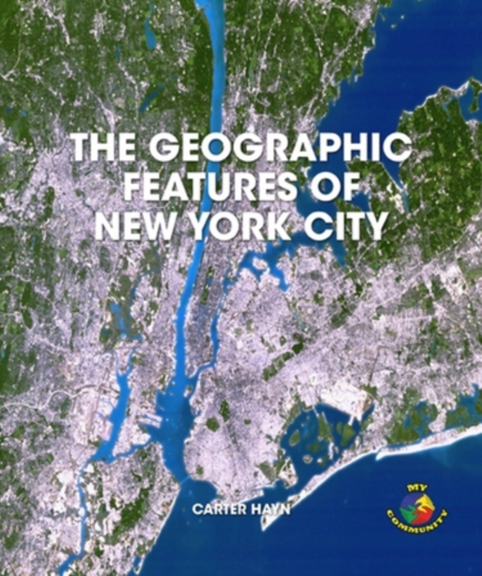 The Geographic Features of New York City, PDF eBook