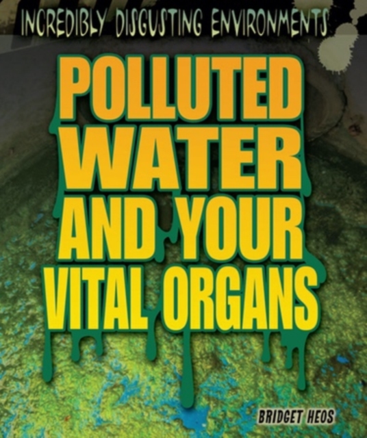 Polluted Water and Your Vital Organs, PDF eBook