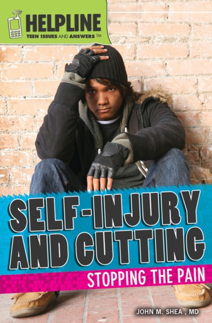 Self-Injury and Cutting : Stopping the Pain, PDF eBook
